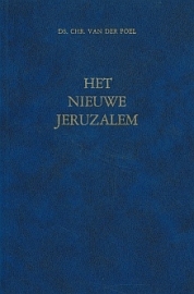 POEL, Chr. van der - Het nieuwe Jeruzalem