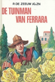 ZEEUW, P. de - De tuinman van Ferrara