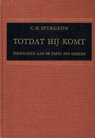 SPURGEON, C.H. - Totdat Hij komt