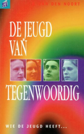 NOORT, D. van den - De jeugd van tegenwoordig