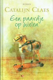 CLAES, Catalijn - Een paardje op wielen