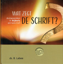 LABEE, B. - Wat zegt de Schrift?