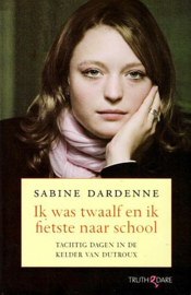 DARDENNE, Sabine - Ik was twaalf en ik fietste naar school