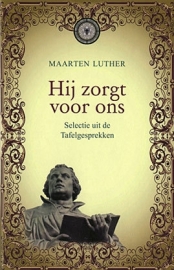 LUTHER, M. - Hij zorgt voor ons