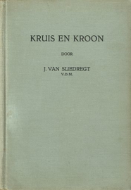 SLIEDREGT, J. van - Kruis en kroon