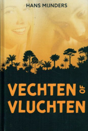 MIJNDERS, Hans - Vechten of vluchten