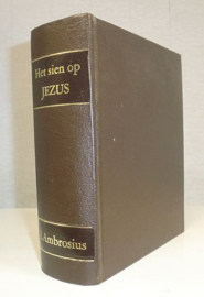 AMBROSIUS, I. - Het sien op Jezus