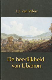 VALEN, L.J. van - De heerlijkheid van Libanon