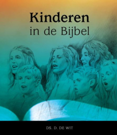 WIT, D. de - Kinderen in de Bijbel - N.T.
