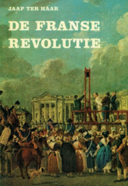 HAAR, Jaap ter - De Franse Revolutie