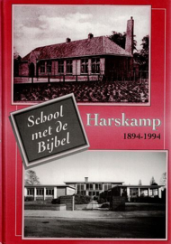 HARSKAMP - School met de bijbel Harskamp 1894-1994