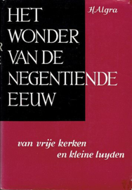 ALGRA, H. - Het wonder van de negentiende eeuw