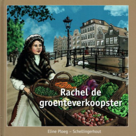 PLOEG-SCHELLINGERHOUT, Eline - Rachel de groenteverkoopster