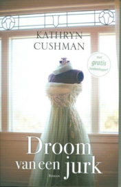 CUSHMAN, Kathryn - Droom van een jurk