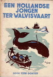 DOKTER, Cor - Een Hollandse jongen ter walvisvaart