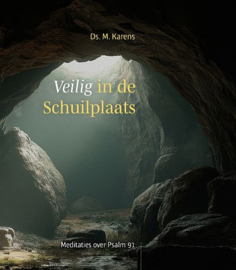 KARENS, M. - Veilig in de Schuilplaats