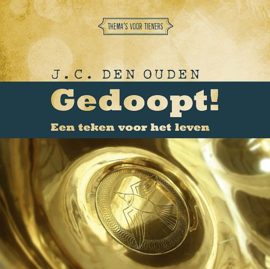 OUDEN, J.C. den - Gedoopt!