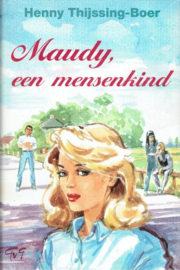 THIJSSING-BOER, Henny - Maudy een mensenkind