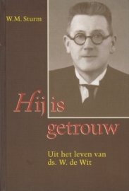 STURM, W. - Hij is getrouw