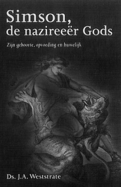 WESTSTRATE, J.A. - Simson de nazireeër Gods - deel 1