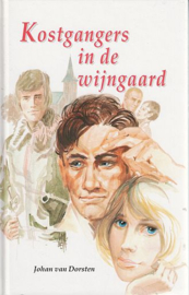 DORSTEN, Johan van - Kostgangers in de wijngaard