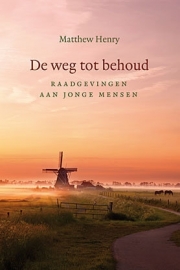 HENRY, Matthew  - De weg tot behoud