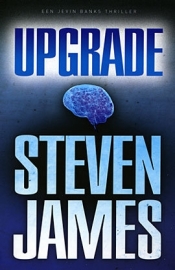 JAMES, Steven - Upgrade - Jevin Banks thriller - deel 2