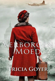 GOYER, Tricia - Verborgen moed