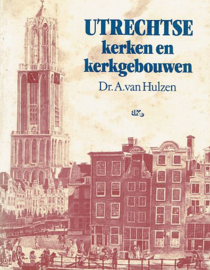 HULZEN, A. van - Utrechtse kerken en kerkgebouwen
