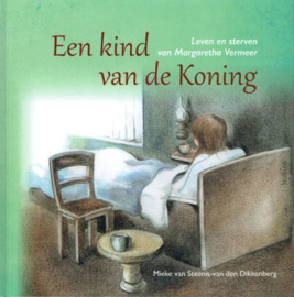 STEENIS-van den DIKKENBERG, Mieke - Een kind van de Koning