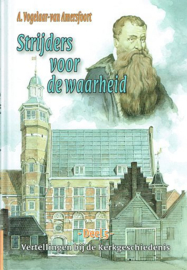 VOGELAAR-van AMERSFOORT, A. - Vertellingen 05 - Strijders voor de waarheid