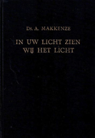 MAKKENZE, A. - In Uw Licht zien wij het licht