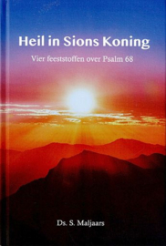 MALJAARS, S. - Heil in Sions Koning