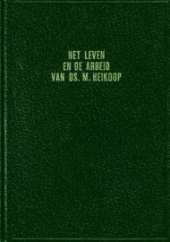 FAMA, Joh. -  Het leven en de arbeid van Ds. M. Heikoop