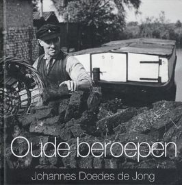 JONG, Johannes Doedes de - Oude beroepen