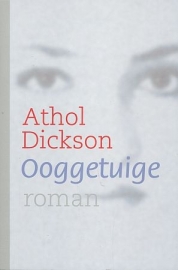 DICKSON, Athol - Ooggetuige