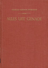 SPURGEON, C.H. - Alles uit genade