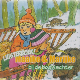 KOETSIER-SCHOKKER, Jannie - Maaike en Marijke bij de boswachter - Luisterboek/CD