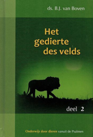 BOVEN, B.J. van - Het gedierte des velds - deel 2