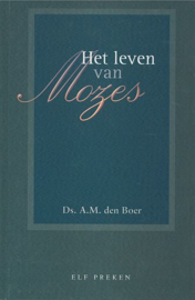 BOER, A.M. den - Het leven van Mozes - deel 3
