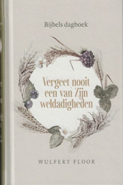 FLOOR, Wulfert - Vergeet nooit een van Zijn weldadigheden