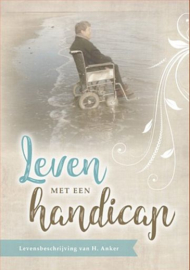 ANKER, Henk - Leven met een handicap