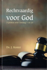 KOSTER, J. - Rechtvaardig voor God