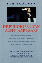 FORTUYN, Pim - De puinhopen van acht jaar paars