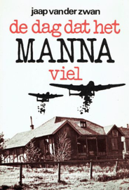ZWAN, Jaap van der - De dag dat het manna viel