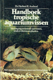 AXELROD, Herbert R. - Handboek tropische aquariumvissen