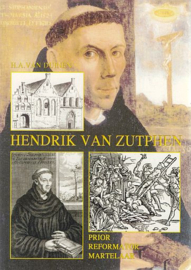 DUINEN, H.A. van - Hendrik van Zutphen prior reformator martelaar