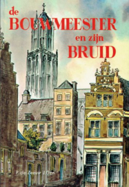 ZEEUW, P. de - De bouwmeester en zijn bruid