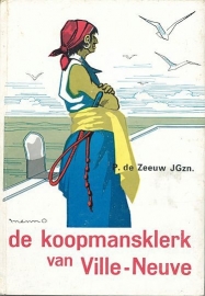 ZEEUW, P. de - De koopmansklerk van Ville-Neuve