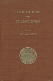 OWEN, John - Leven en werk - beschreven door William Orme